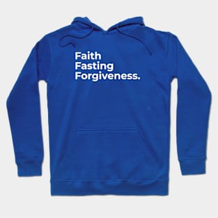 Islamic - Faith, Fasting, Forgiveness Hoodie